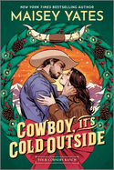 Cowboy, It's Cold Outside - PRE-ORDER
