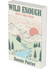 Wild Enough