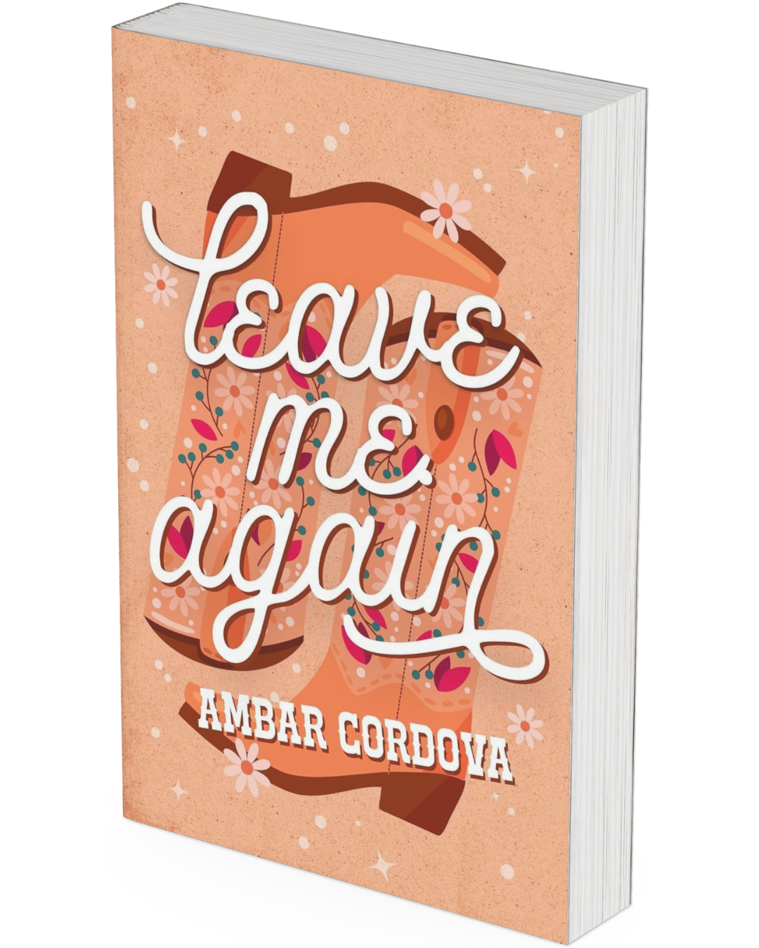 Leave Me Again - PRE-ORDER WITH SIGNED BOOKPLATE, STICKER, & CHARACTER ART