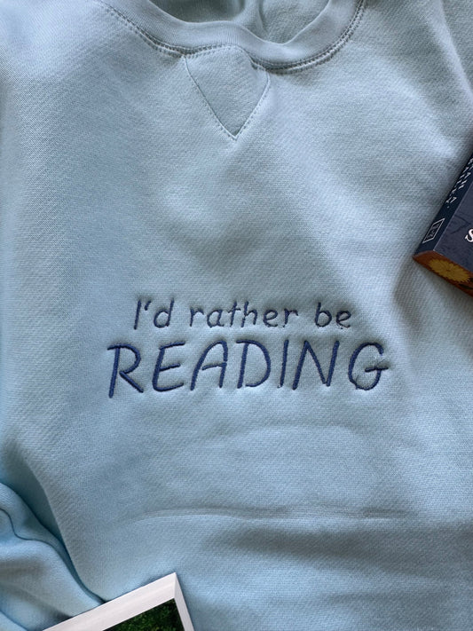 I'd Rather Be Reading Sweatshirt