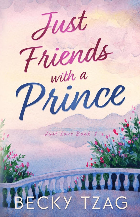 Just Friends with a Prince - SIGNED PREORDER