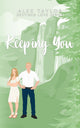 Keeping You - SIGNED