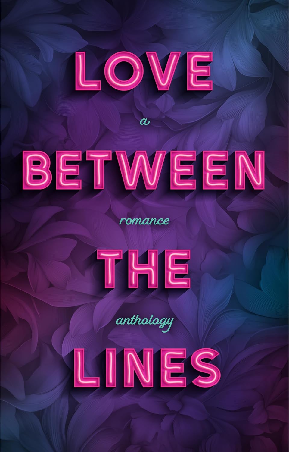Love Between The Lines - SIGNED BY 6 AUTHORS
