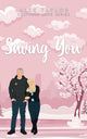 Saving You - SIGNED
