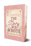 The Story We Wrote - PRE-ORDER WITH INCENTIVES