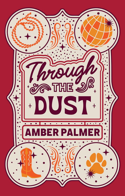 Through The Dust - WITH SIGNED BOOKPLATE, CHARACTER ART, AND 2 STICKERS