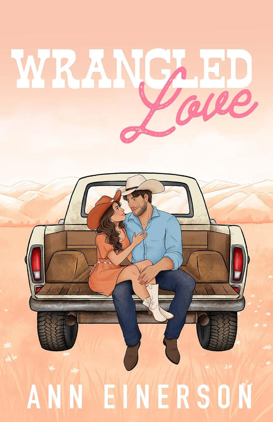 Wrangled Love - WITH SIGNED BOOKPLATE, CHARACTER ART, AND STICKER